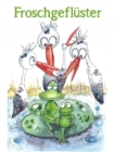 Froschgefluster : Muddi auf Mission den Rudeltieren zu entkommen - eBook
