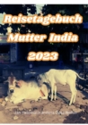 Mutter India : Reisetagebuch - eBook