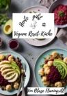 Heute gibt es - Vegane Reset-Kuche : 30 erfrischende Rezepte fur nach den Festtagen - eBook