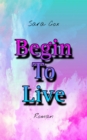 Begin To Live - eBook