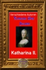 Romane uber Frauen, 8. Kaiserin Katharina II. (Erinnerungen) : Von ihr selbst geschrieben. Mit einem Nachtrag aus den Erinnerungen der Furstin Daschkoff - eBook