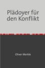 Pladoyer fur den Konflikt : Konfliktlosung; eine Definition und Werkzeuge der Konfliktlosung - eBook