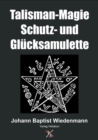 Talisman-Magie Schutz- und Glucksamulette - eBook