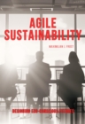 Agile Sustainability : Designing Eco-Conscious Futures - eBook