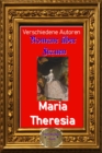 Romane uber Frauen, 34. Maria Theresia : Die kaiserliche Mutter - eBook