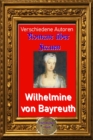 Romane uber Frauen, 37. Wilhelmine von Bayreuth : Ihre Memoiren - eBook
