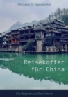 Reisekoffer fur China : Wir testen 15 Tage visumfrei - eBook