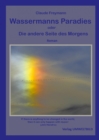 Wassermanns Paradies : Die andere Seite des Morgens - eBook