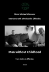 Man without Childhood - From Victim to Offender. : Interview with a Pedophilic Offender. - eBook