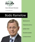 Bodo Ramelow - Maintenant j'ai l'impression qu'il y a quelque chose de pesant qui plane au-dessus de tout. : Heinz Michael Vilsmeier en conversation avec Bodo Ramelow - eBook