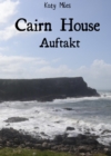 Auftakt - Cairn House - eBook