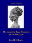 The Complete Royal Mummies of Ancient Egypt: Part 3 : Royal Funerals - eBook