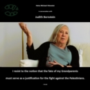 Judith Bernstein - I resist to the notion that the fate of my grandparents must serve as a justification for the fight against the Palestinians : Heinz Michael Vilsmeier in conversation with Judith Be - eBook