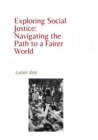Exploring Social Justice: Navigating the Path to a Fairer World - eBook
