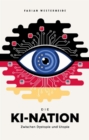 Die KI-Nation : Zwischen Dystopie und Utopie - eBook