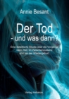 Der Tod - und was dann? : Eine detaillierte Studie uber die Vorgange beim Tod, im Zwischenzustand und bei der Wiedergeburt - eBook