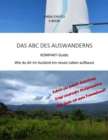 Das ABC des Auswanderns : KOMPAKT-Guide Wie du dir im Ausland ein neues Leben aufbaust - eBook