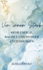 Von Innen Stark : Mehr Energie, Balance und weniger Entzundungen - eBook