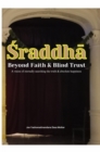 Sraddha : Beyond Faith and Blind Trust - eBook