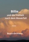 Billie und die Freiheit nach dem Mauerfall : Roman - eBook