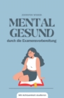 Mental gesund durch die Examensvorbereitung - eBook