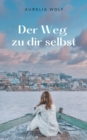 Der Weg zu dir Selbst - eBook