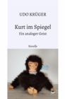 Kurt im Spiegel : Ein analoger Geist - eBook