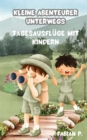 Tagesausfluge mit Kindern : Kleine Abenteurer unterwegs - eBook