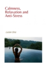 Calmness, Relaxation and Anti-Stress : Ebook-Version - eBook