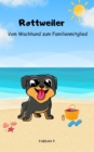 Rottweiler : Vom Wachhund zum Familienmitglied - eBook