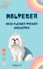 Malteser : Dein kleiner treuer Begleiter - eBook