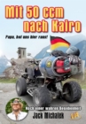 Mit 50 ccm nach Kairo : Papa, hol uns hier raus! - eBook