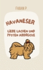 Havaneser : Liebe Lachen und Pfoten Abdrucke - eBook