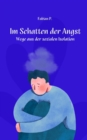 Im Schatten der Angst : Wege aus der sozialen Isolation - eBook