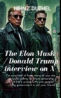 The Elon Musk / Donald Trump interview on X started with an immediate tech disaster : I'm surprised at how many of you are actually calling for more censorship. What's wrong with you people? - eBook