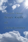 Besser Krebs als Liebeskummer - eBook