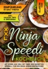 XXL Ninja Speedi Kochbuch : Mit Speed ans Ziel! Mit uber 202+ Rezepten speziell fur den Ninja Speedi Multikocher - eBook