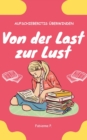 Von der Last zur Lust : Aufschieberitis uberwinden - eBook