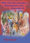 PAN oder die sexuellen Bekenntnisse des Alexander K - eBook