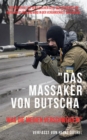 "Das Massaker von Butscha: Was die Medien verschweigen!" : Butscha und der Kinderhandel in der Ukraine - eBook