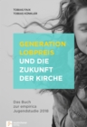 Generation Lobpreis und die Zukunft der Kirche : Das Buch zur empirica Jugendstudie 2018 - eBook