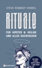 Rituale fur Hipster & Heilige und alles dazwischen : Gin-Tonic-Liturgie, Barista-Gebete & Bike-Segen - eBook