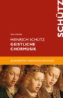 Heinrich Schutz. Geistliche Chormusik : epub 2 mit Zitierfahigkeit - eBook