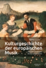 Kulturgeschichte der europaischen Musik : Von den Anfangen bis zur Gegenwart - eBook
