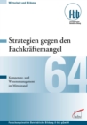 Strategien gegen den Fachkraftemangel : Kompetenz und Wissensmanagement im Mittelstand - eBook