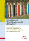 Weiterbildung und Weiterbildungsberatung fur Bildungsferne : Ergebnisse aus der wissenschaftlichen Begleitung von Praxisprojekten in NRW - eBook