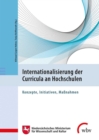 Internationalisierung der Curricula an Hochschulen : Konzepte, Initiativen, Manahmen - eBook