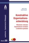 Konstruktive Organisationsentwicklung : Mitarbeiter einbinden - Organisationen verstehen - Lernkulturen gestalten - eBook