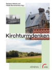 Kirchturmdenken : Sakralbauten in landlichen Raumen: Ankerpunkte lokaler Entwicklung und Knotenpunkte uberregionaler Vernetzung - eBook