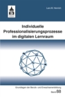 Individuelle Professionalisierungsprozesse im digitalen Lernraum - eBook